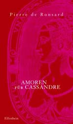 Ronsard: Amoren für Cassandre