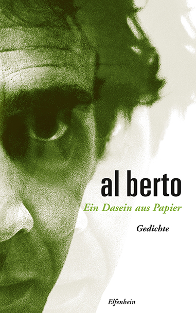 Al Berto: Ein Dasein aus Papier