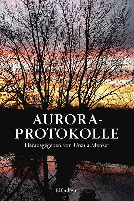 Ursula Menzer: Aurora-Protokolle